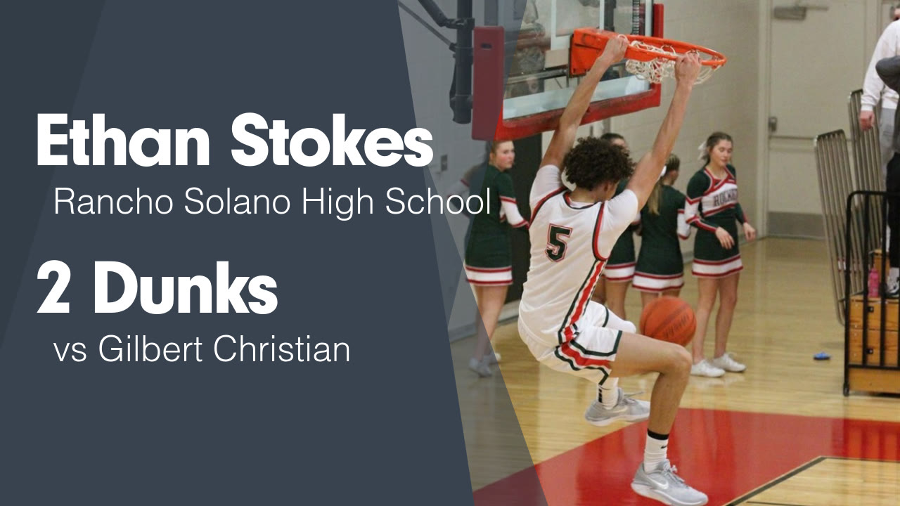 2 Dunks vs Gilbert Christian - Ethan Stokes highlights - Hudl