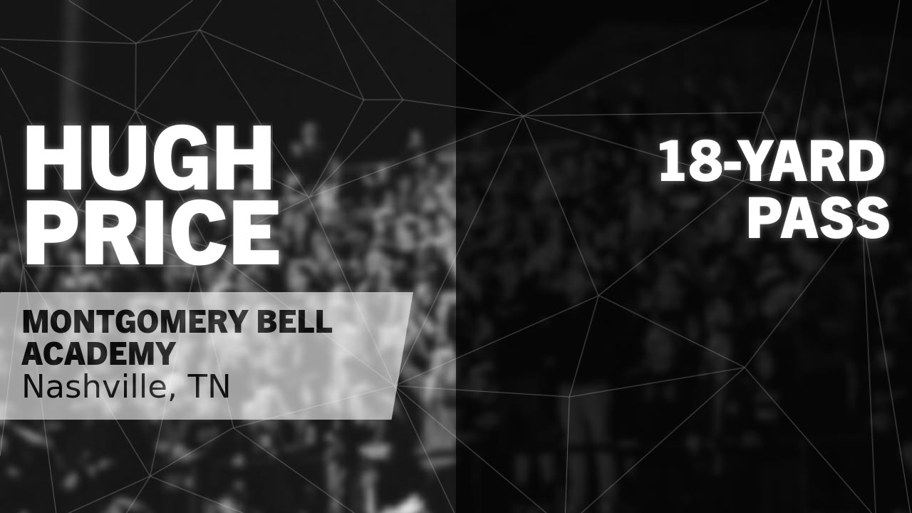 Hugh Price - Montgomery Bell Academy - 2025 Senior Season Highlights 