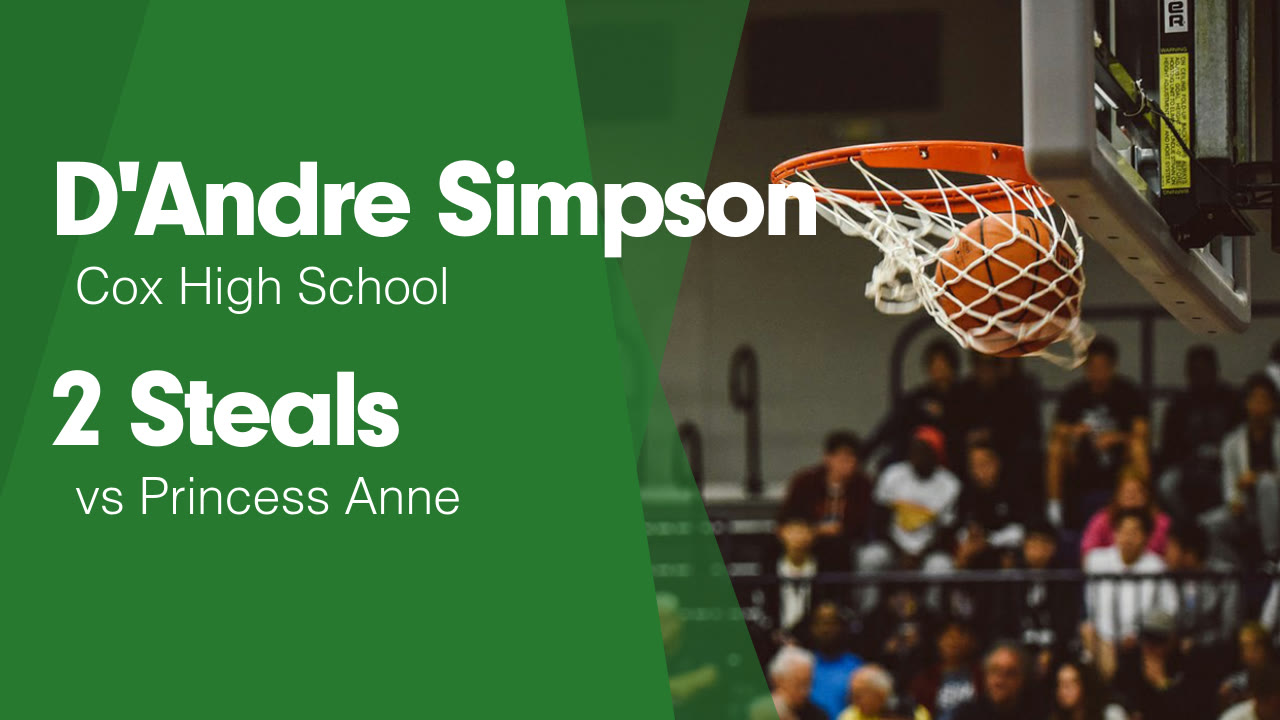 2 Steals vs Princess Anne - D'Andre Simpson highlights - Hudl