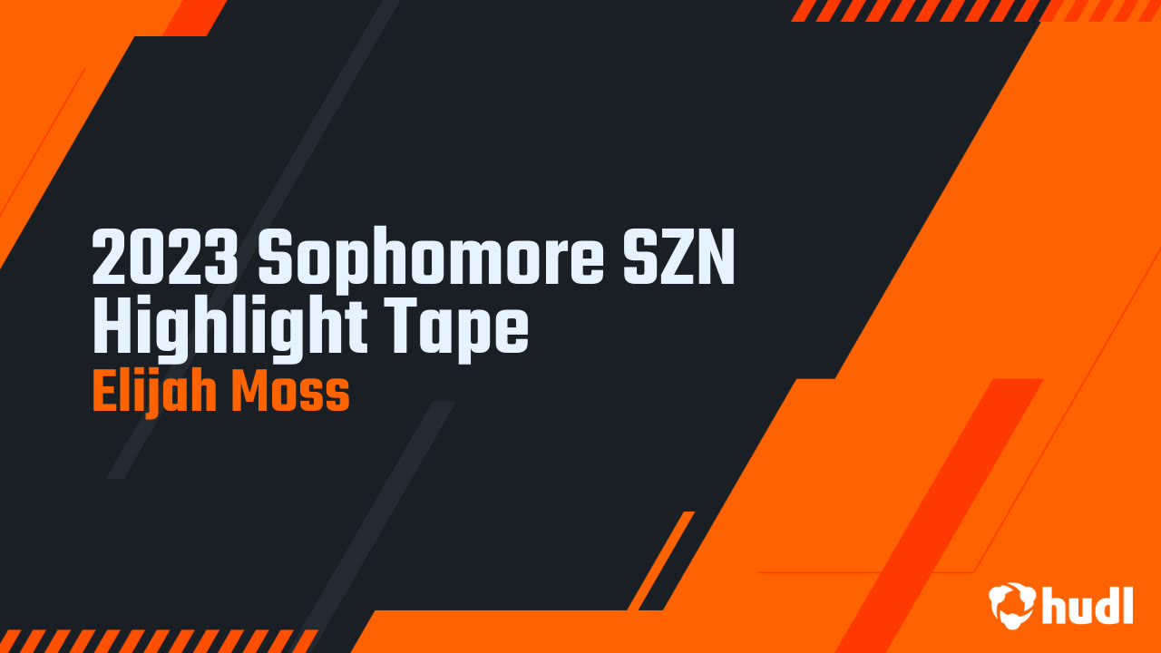 2023 Sophomore SZN Highlight Tape Elijah Moss highlights Hudl