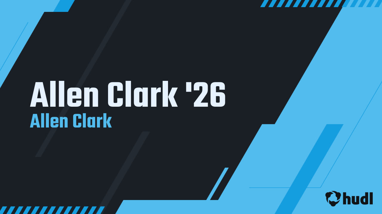 Allen Clark '26 - Allen Clark highlights - Hudl