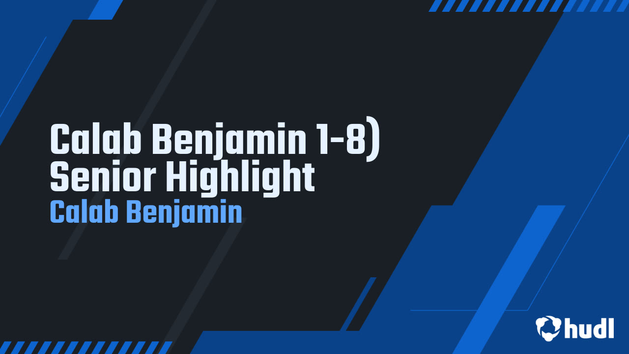 Calab Benjamin 1-8) Senior Highlight - Calab Benjamin highlights - Hudl