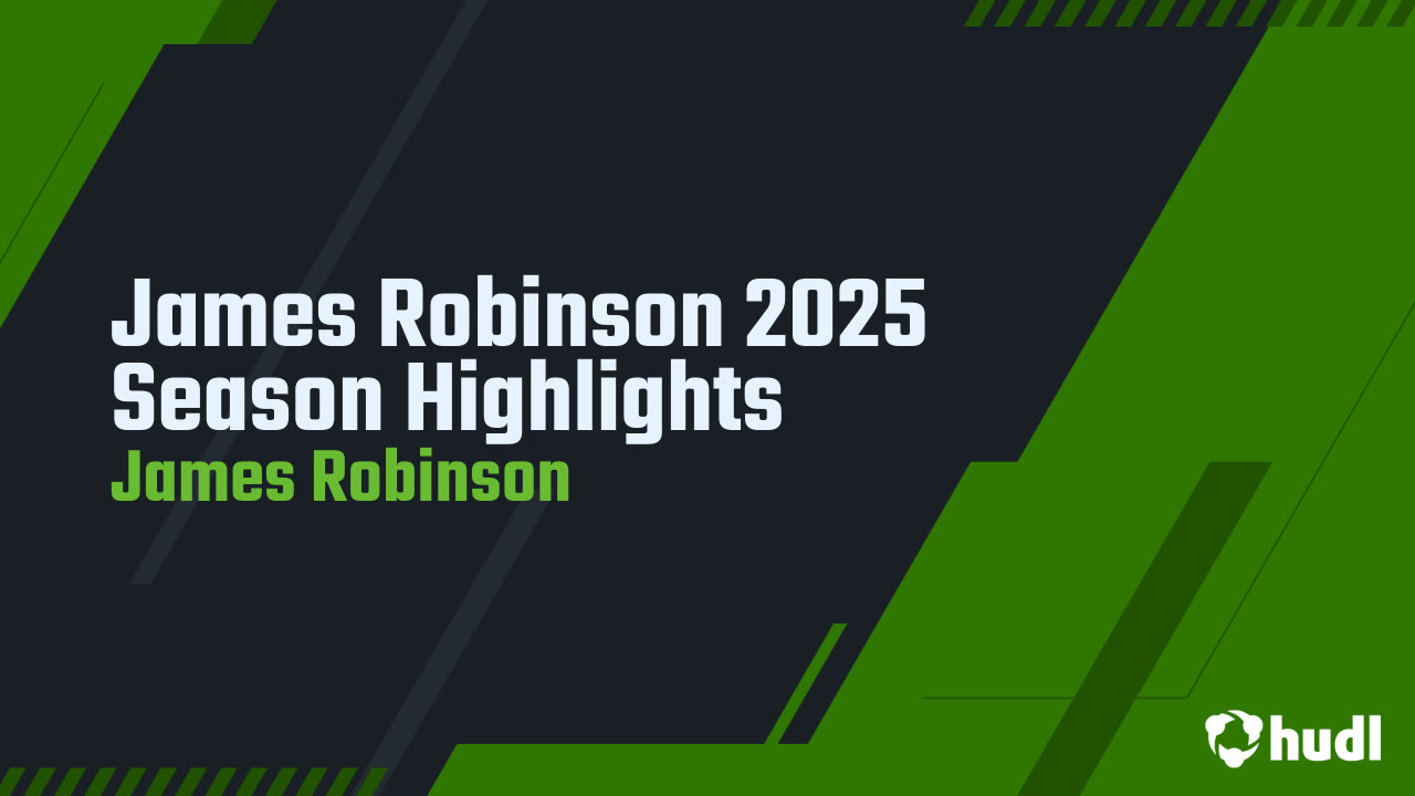 James Robinson 2025 Season Highlights - James Robinson highlights - Hudl