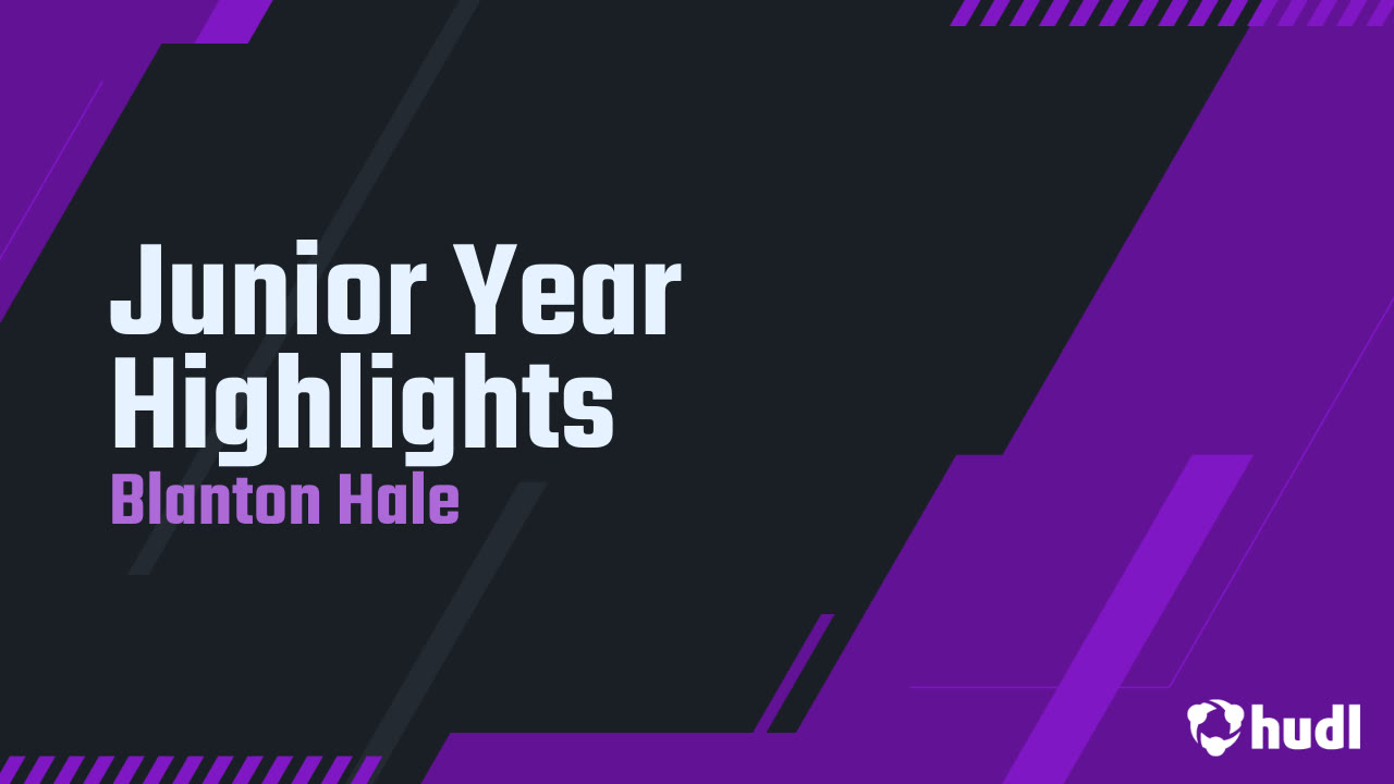Blanton Hale - Hallsville - 2024 Junior Season Highlights