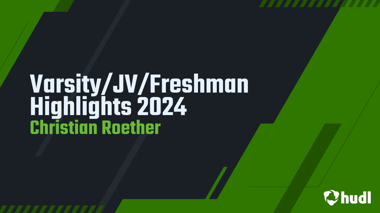 Freshman Season Highlights- Varsity/JV/Freshman 