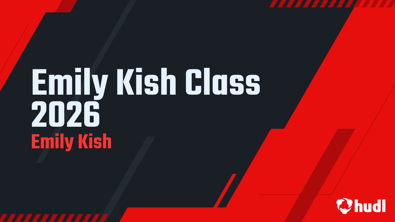 Emily Kish Class 2026 - Emily Kish highlights - Hudl