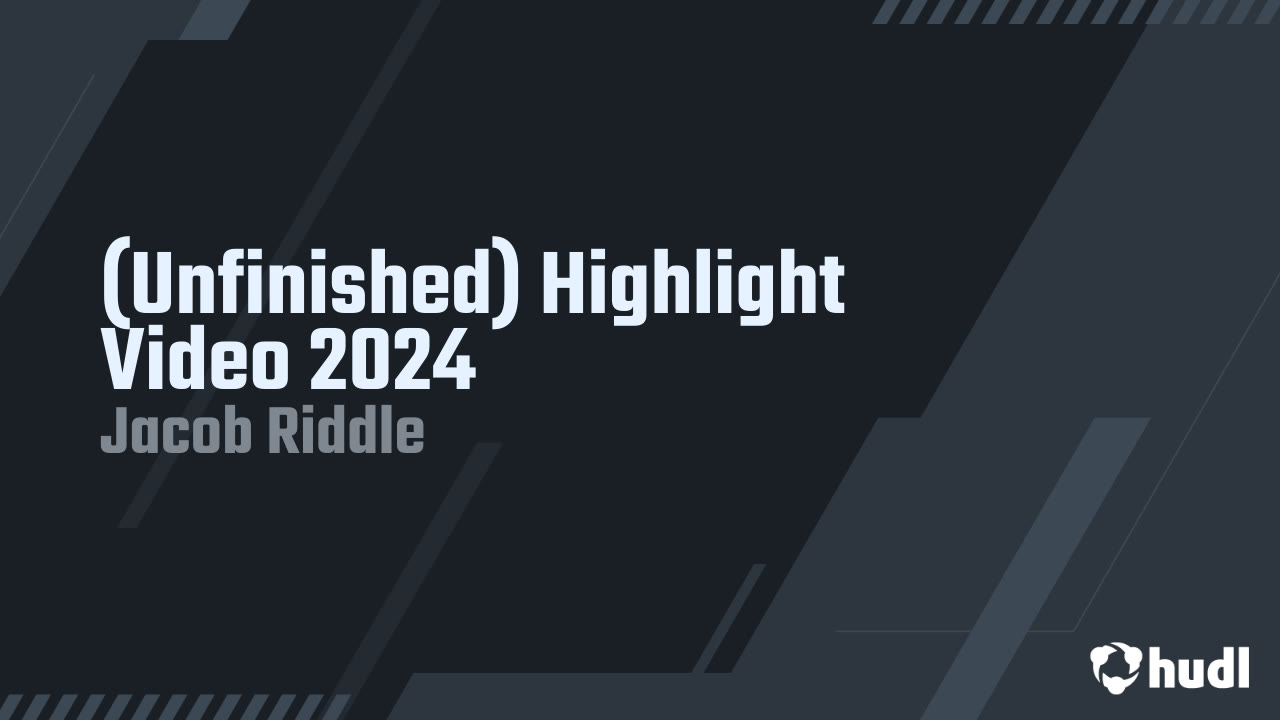 (Unfinished) Highlight Video 2024 - Jacob Riddle highlights - Hudl