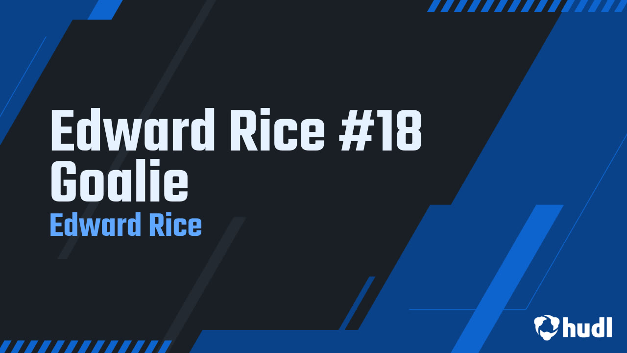 Edward Rice #18 Goalie - Edward Rice highlights - Hudl