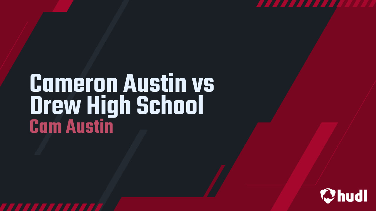 Cameron Austin vs Drew High School - Cam Austin highlights - Hudl