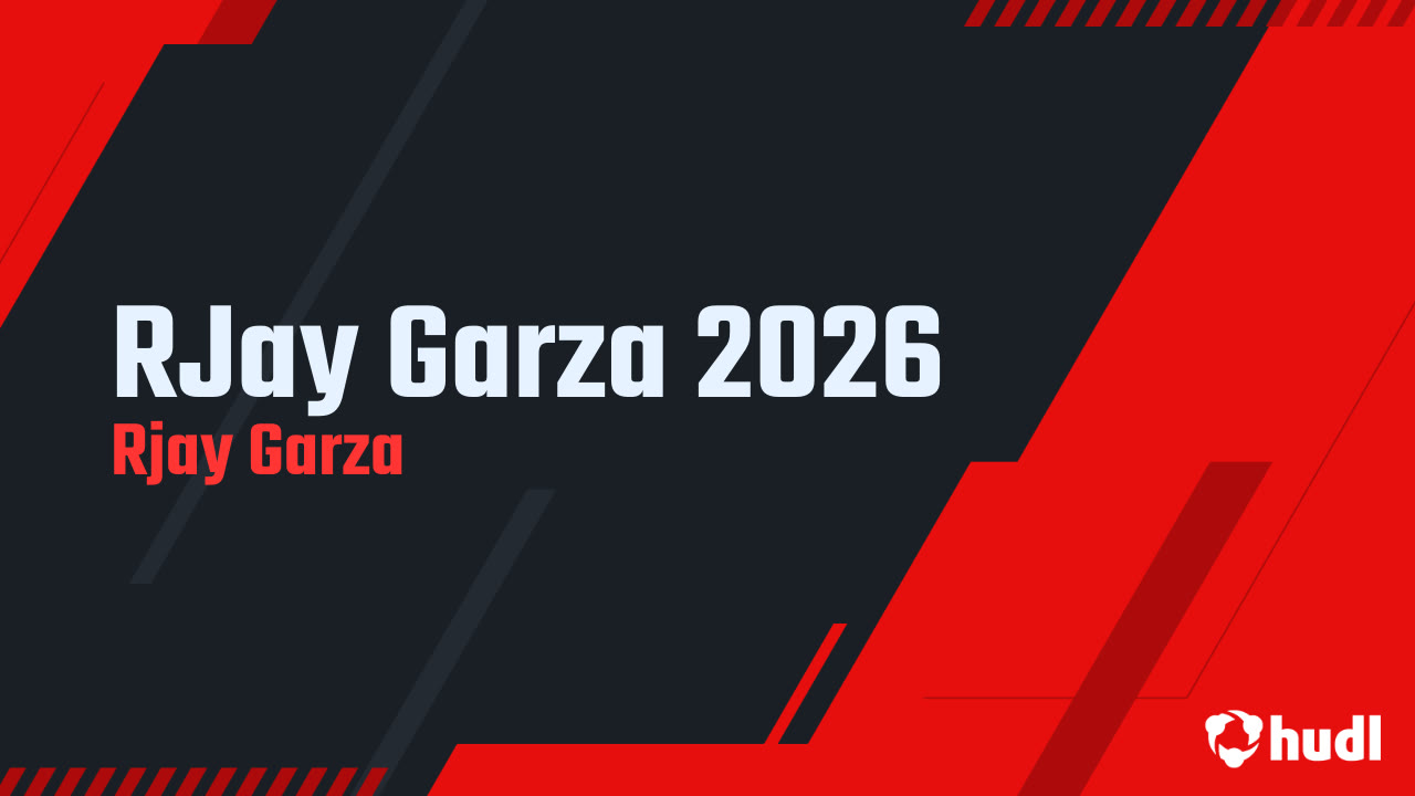 RJay Garza 2026 - Rjay Garza highlights - Hudl