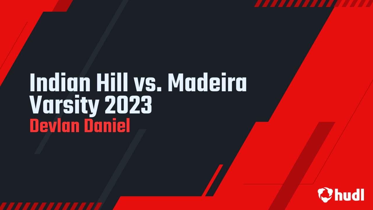 Indian Hill vs. Madeira Varsity 2023 - Devlan Daniel highlights - Hudl