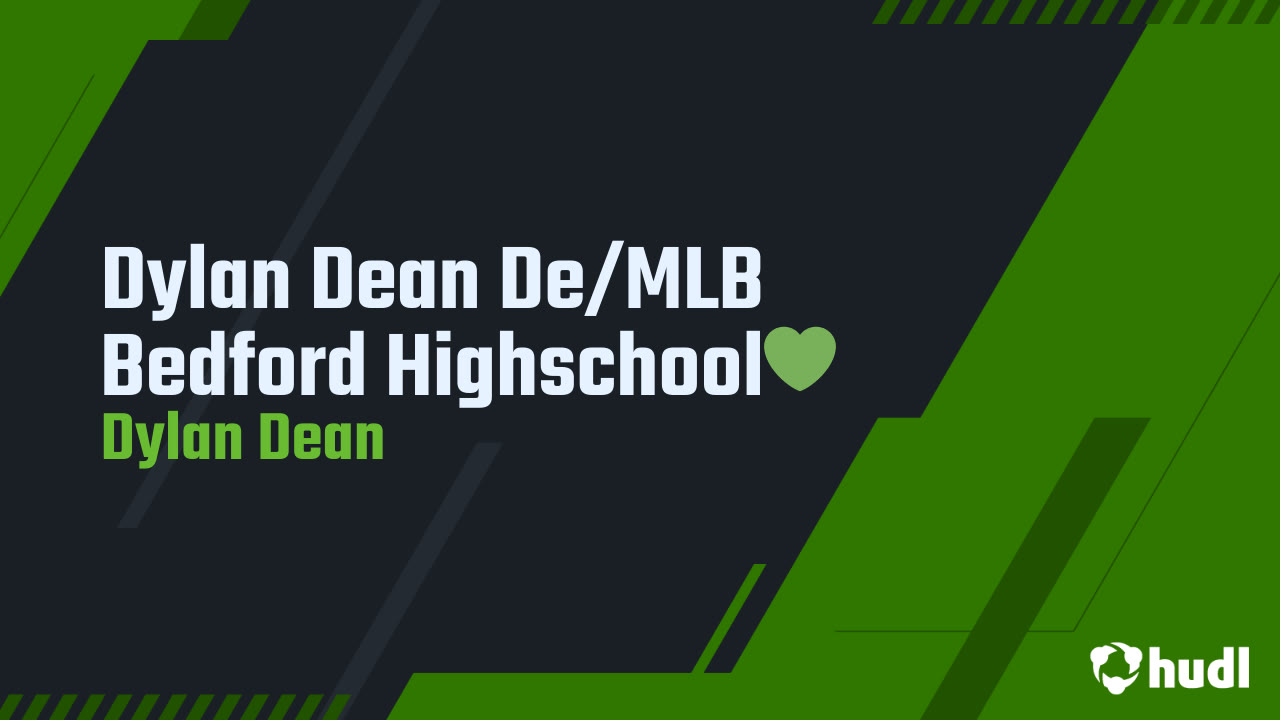 Dylan Dean De/MLB Bedford Highschool - Dylan Dean highlights - Hudl