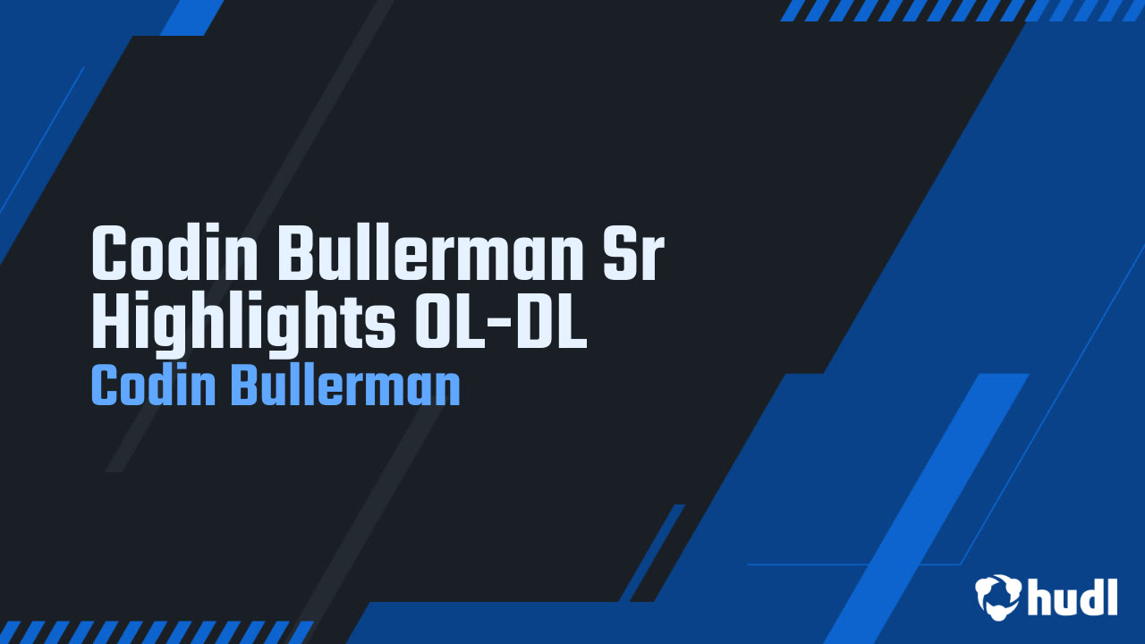 Codin Bullerman Sr Highlights OL-DL - Codin Bullerman highlights - Hudl