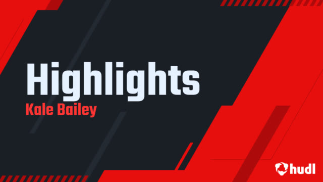 Kale Bailey - Hudl