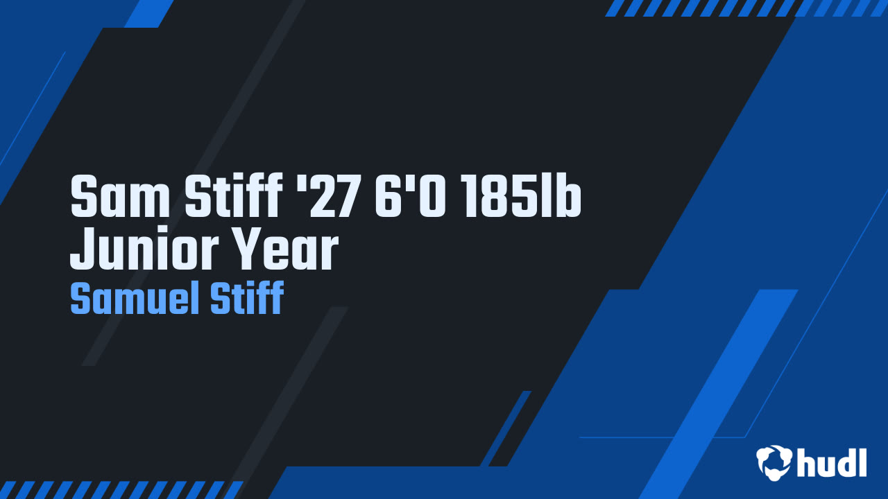 Sam Stiff '27 6'0 185lb Junior Year - Samuel Stiff highlights - Hudl