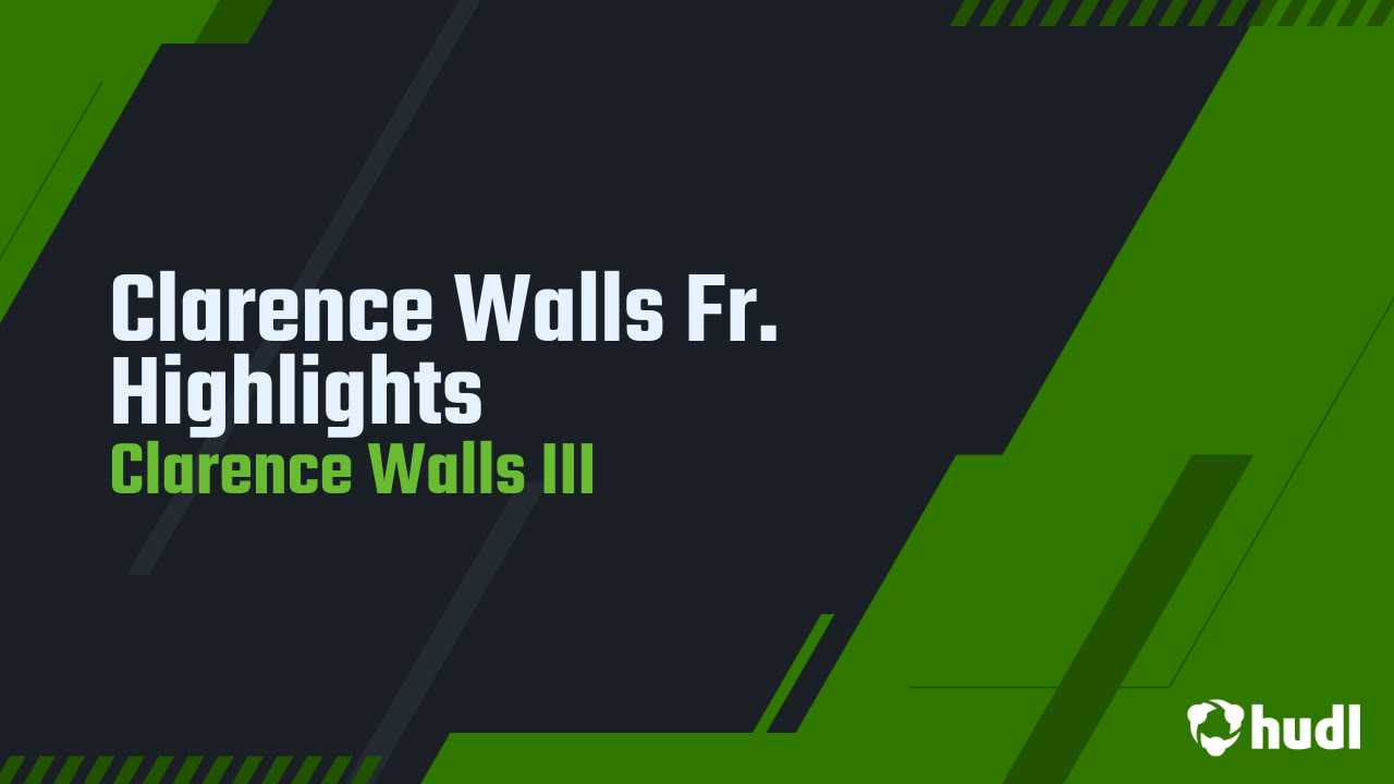Clarence Walls Fr. Highlights