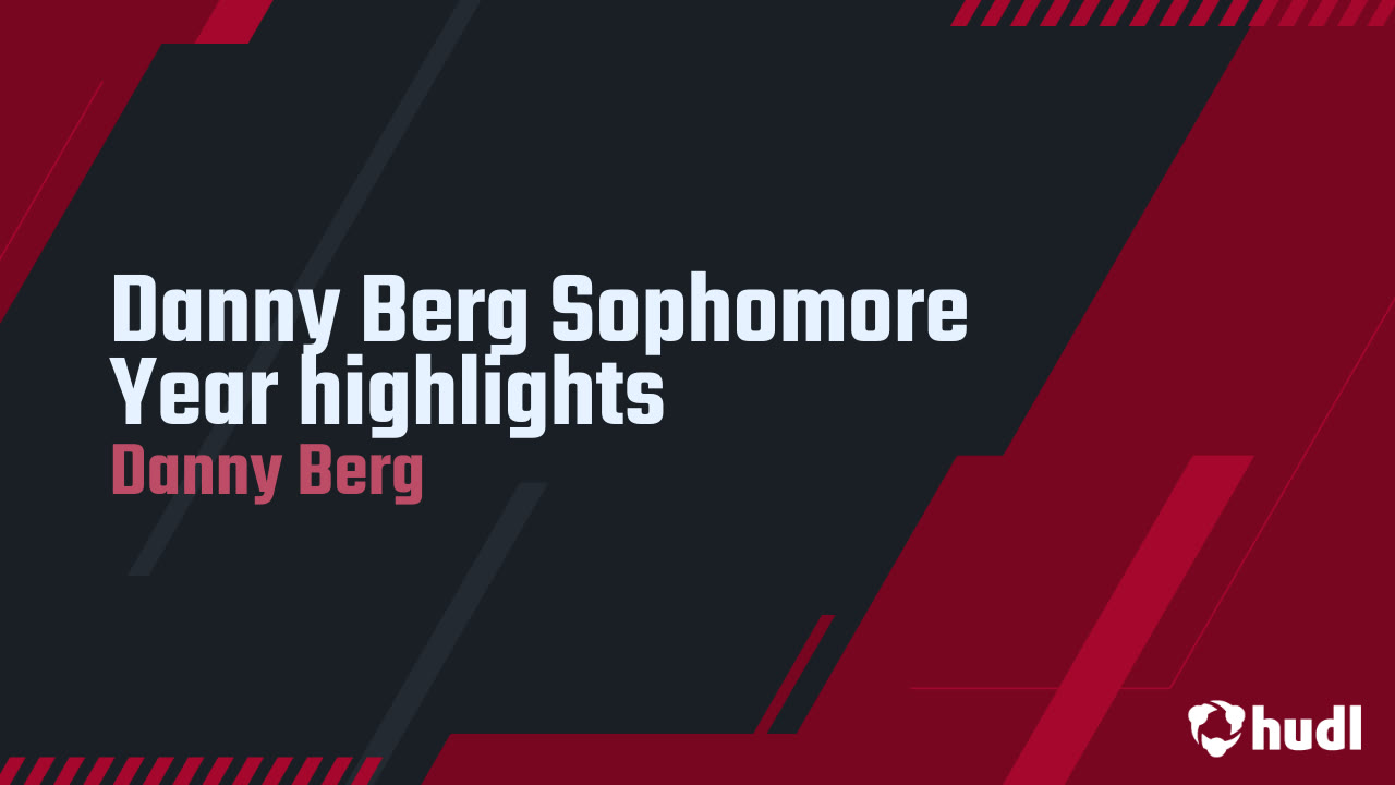 Danny Berg Sophomore Year highlights - Danny Berg highlights - Hudl