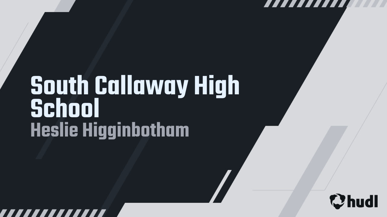 South Callaway High School - Heslie Higginbotham highlights - Hudl