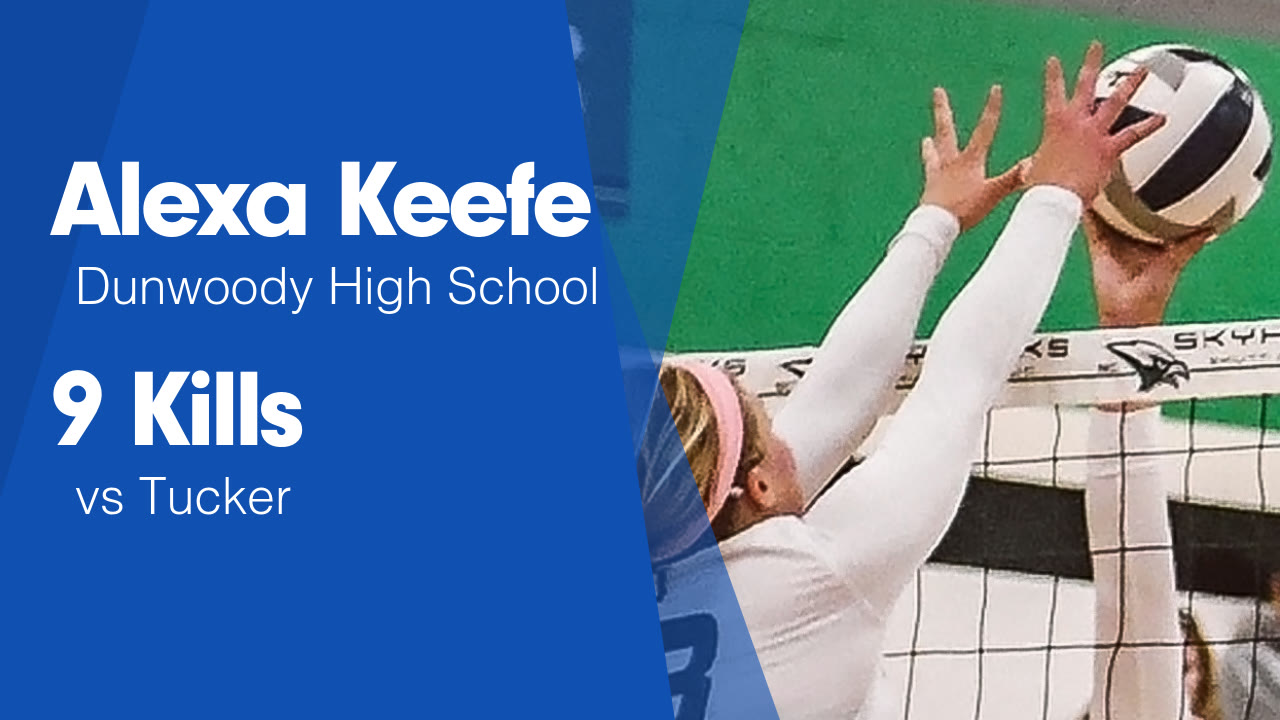 9 Kills vs Tucker - Alexa Keefe highlights - Hudl