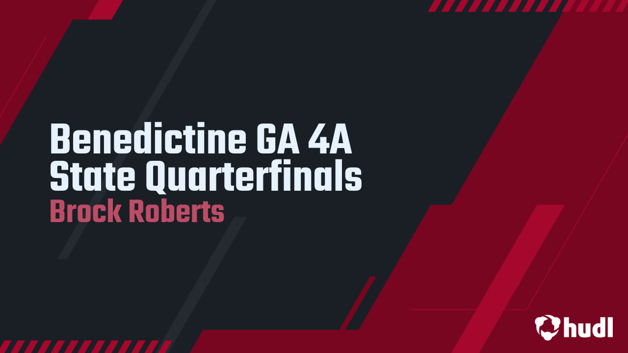 Benedictine GA 4A State Quarterfinals - Brock Roberts highlights - Hudl