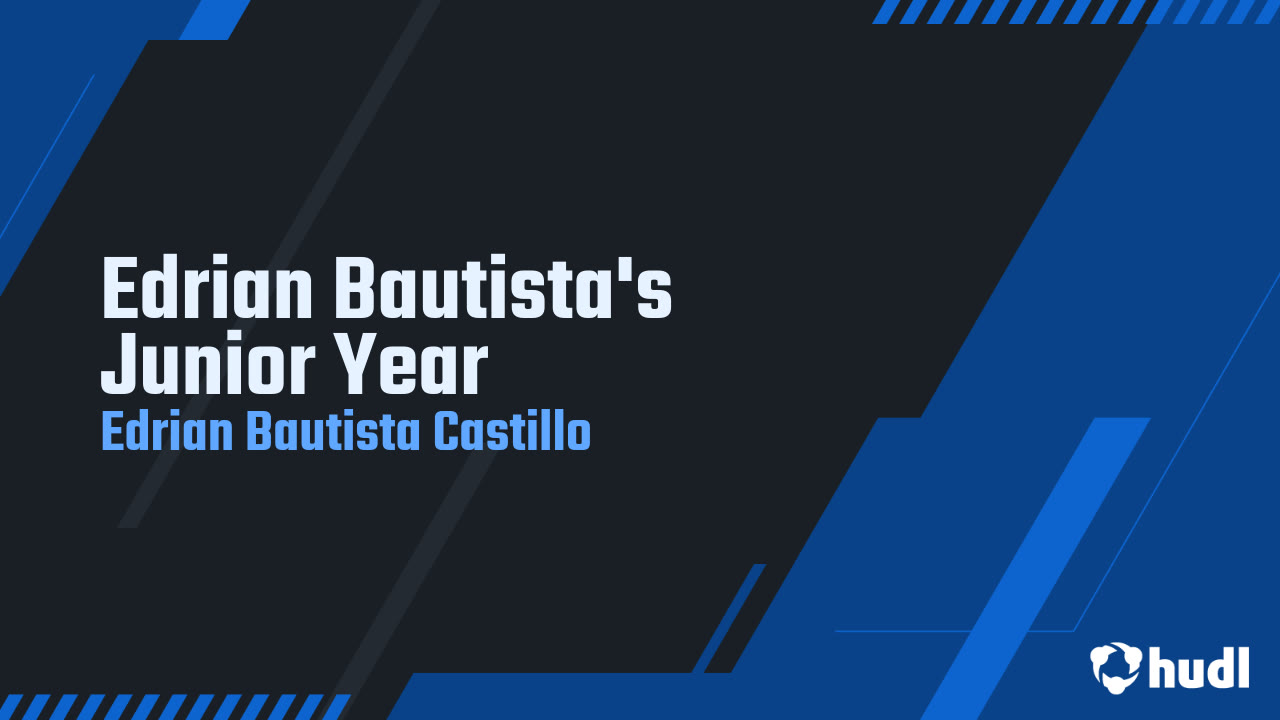 Edrian Sign Edrian Bautista's Junior Year - Edrian Bautista Castillo highlights - Hudl