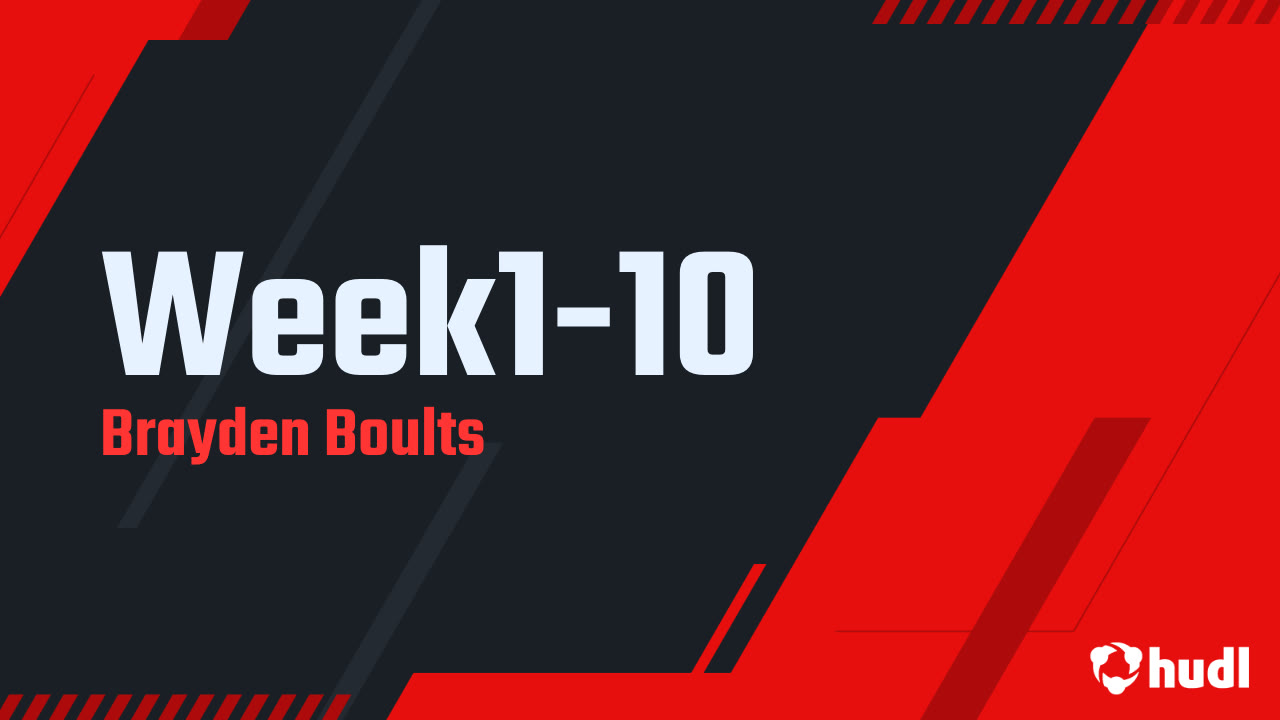 (Fr). Brayden Boults Week 1-6