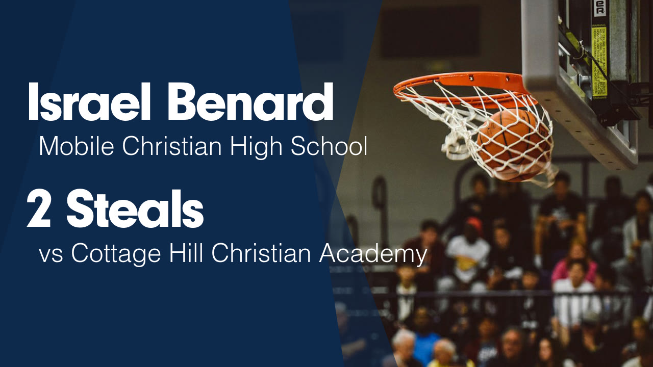 2 Steals vs Cottage Hill Christian Academy - Israel Benard highlights ...