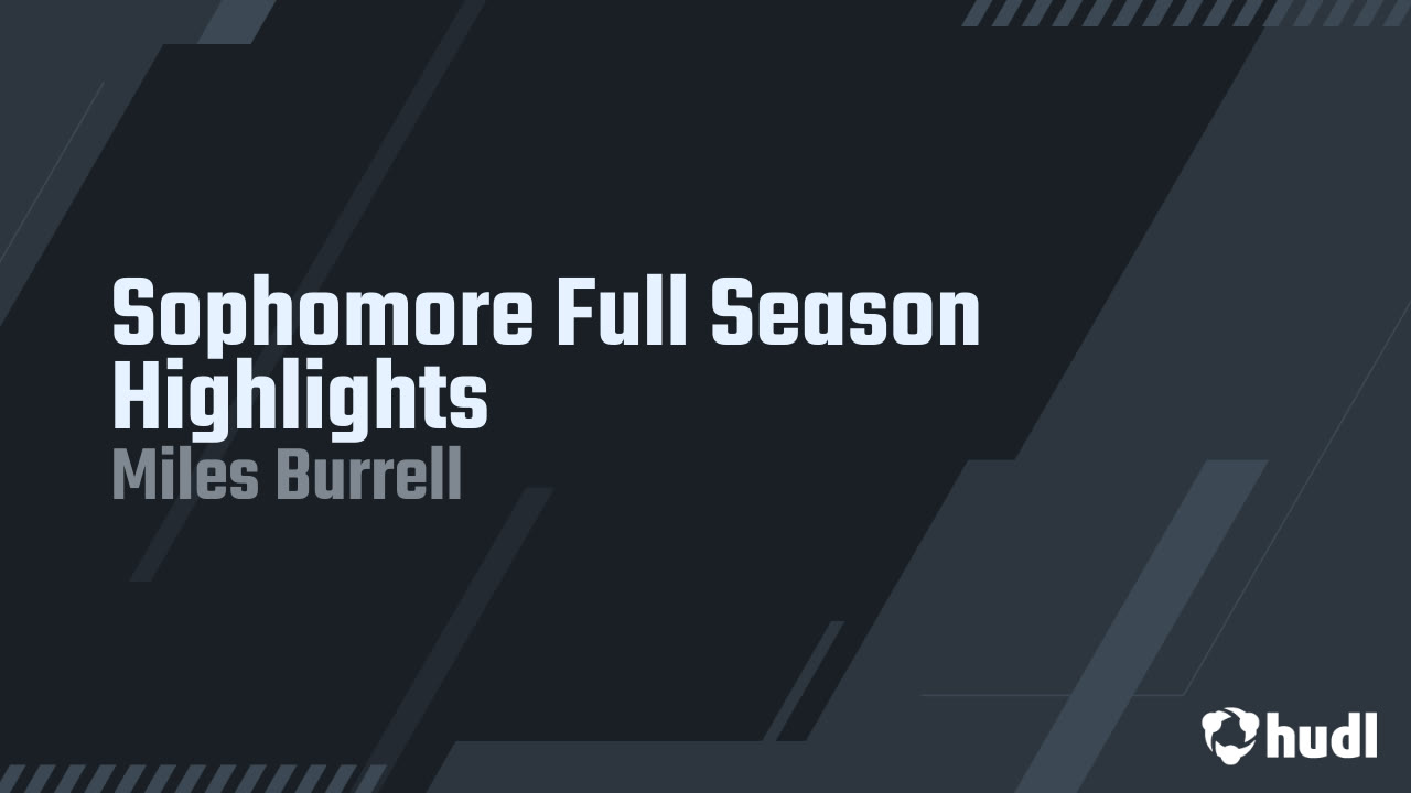 Sophomore Full Season Highlights