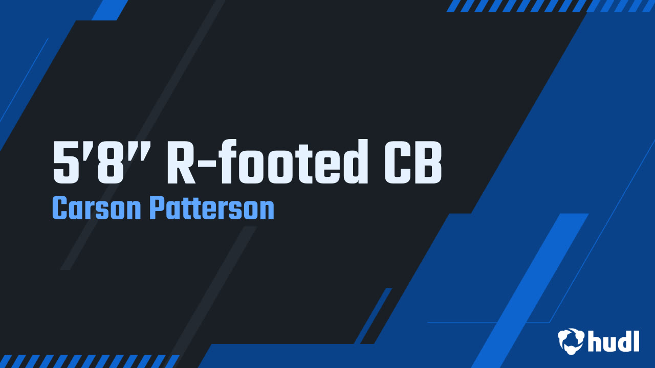 5’8” R-footed CB - Carson Patterson highlights - Hudl