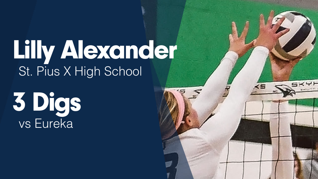 3 Digs vs Eureka - Lilly Alexander highlights - Hudl